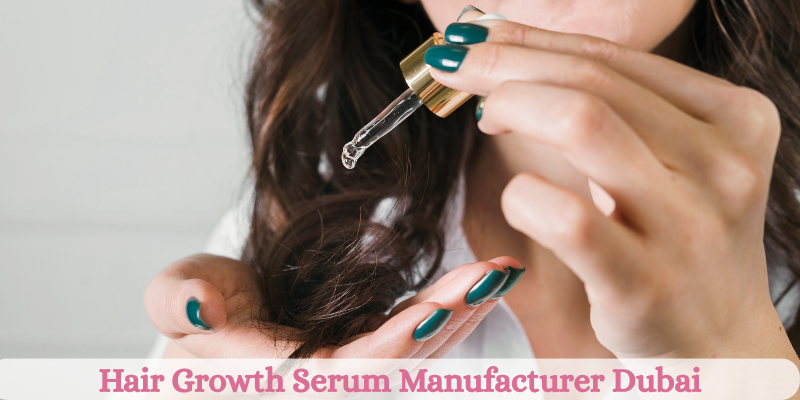Hair Growth Serum Manufacturer Dubai