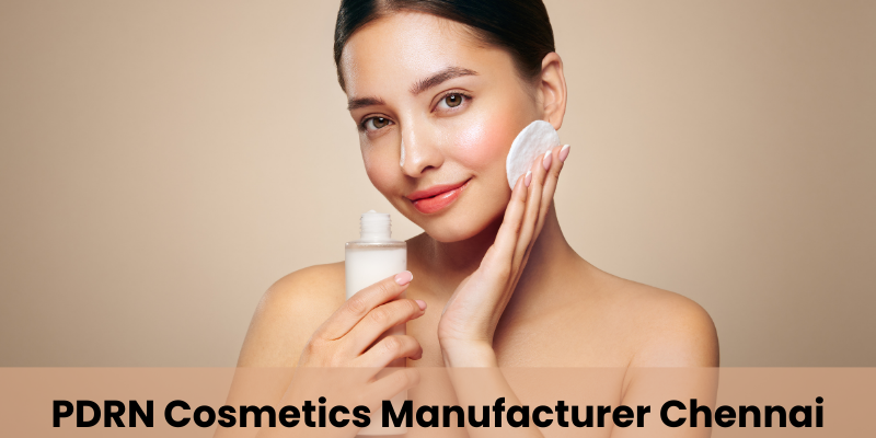 PDRN Cosmetics Manufacturer Chennai